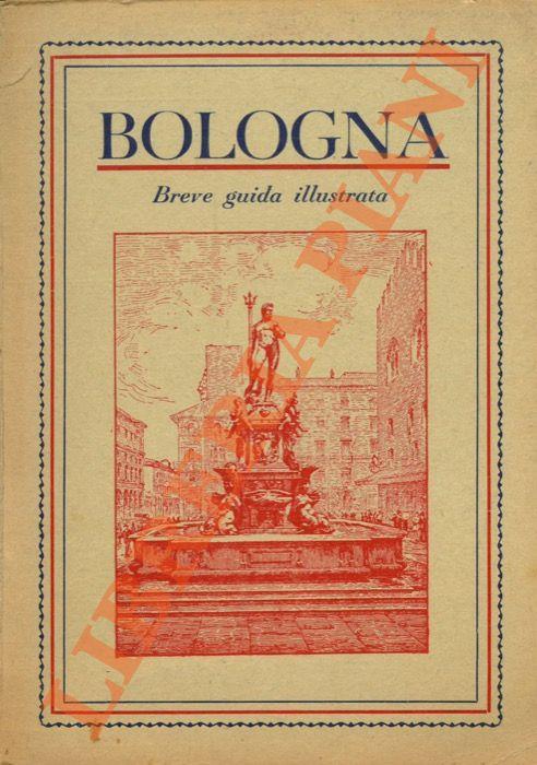 Bologna. Breve guida illustrata - Luigi Montanari - copertina