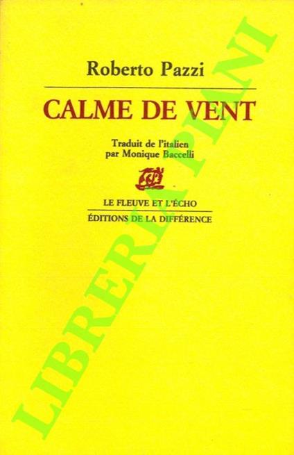 Calme de vent. - Roberto Pazzi - copertina