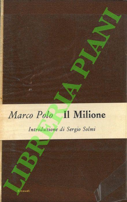 Il Milione. Nella versione trecentesca dell'”ottimo” - Marco Polo - copertina