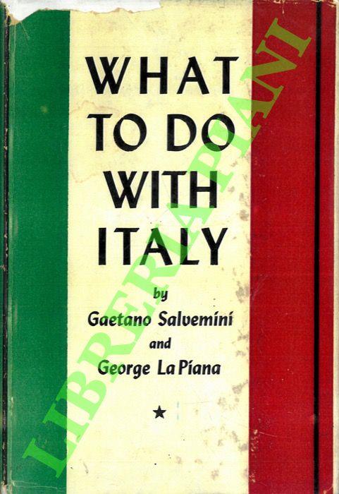 What to Do with Italy. - Gaetano Salvemini - copertina