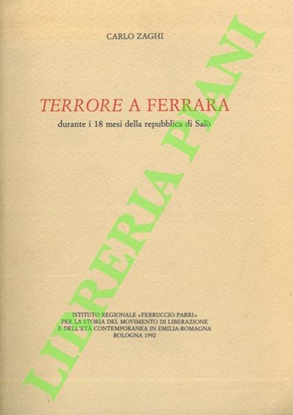 Terrore a Ferrara durante i 18 mesi della repubblica di Salò - Carlo Zaghi - copertina
