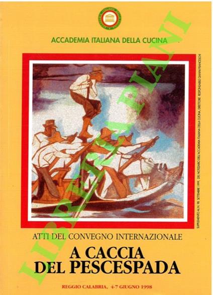 A caccia del pescespada. RomTra Scilla e Carridi nel mare dei miti omerici. (Atti del Convegno) - copertina