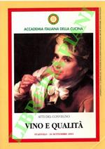 Vino e qualità. (Atti del Convegno tenutosi in occasione del XXXVI Premio Nazionale di Cultura Gastronomica “Verdicchio d'oro”)