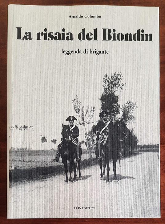 risaia del Biondin leggenda di brigante - Arnaldo Colombo - copertina