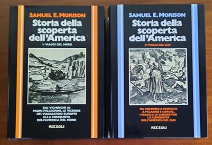 Storia della scoperta dell’America - in 2 vol. Vol. 01: I viaggi del Nord 500 d.C - 1600 e I viaggi del Sud 1492 - 1616 - Samuel E. Morison - copertina