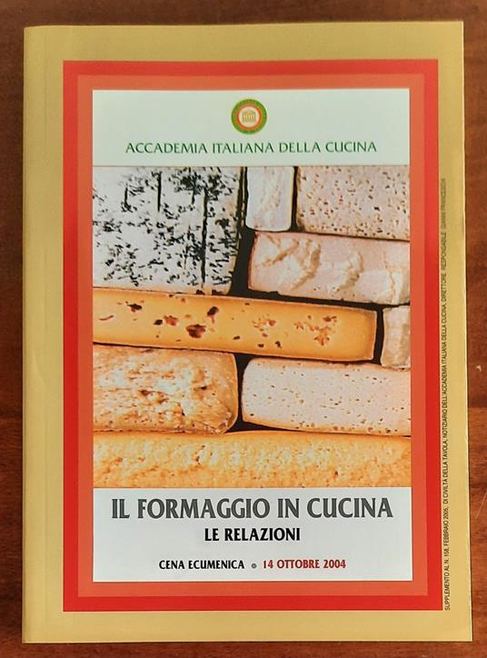 Il formaggio in cucina. Le relazioni. Cena ecumenica 14 ottobre 2004 - copertina