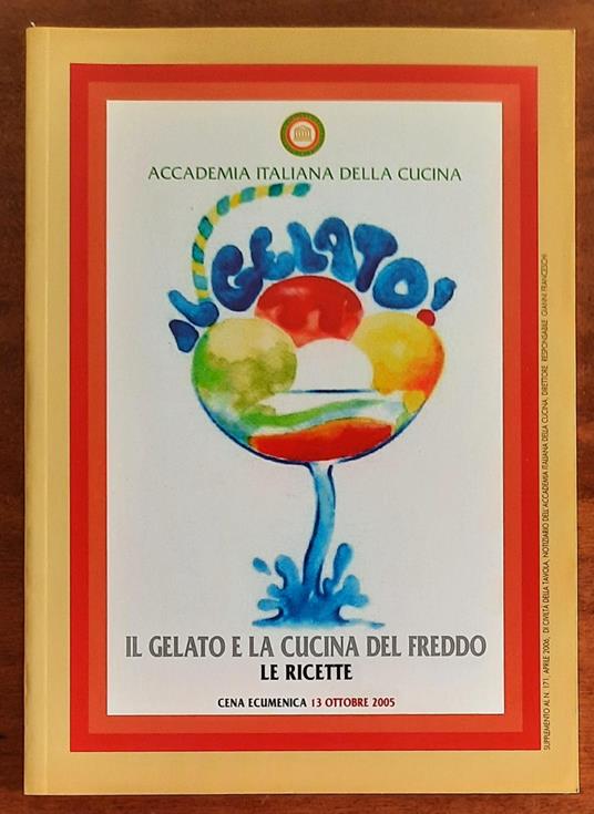 Il gelato e la cucina del freddo. Le ricette. Cena ecumenica 13 ottobre 2005 - copertina