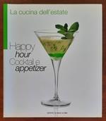 Happy hour. Cocktail e appetizer