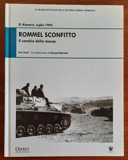 El Alamein, luglio 1942. Rommel sconfitto. Il cambio della marea - Ken Ford - copertina