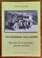 Un biellese racconta. Ricordi di un passato... ancora recente