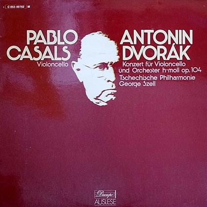 Concerto Per Violoncello E Orchestra Op. 104 - Vinile LP di Antonin Dvorak,Pablo Casals