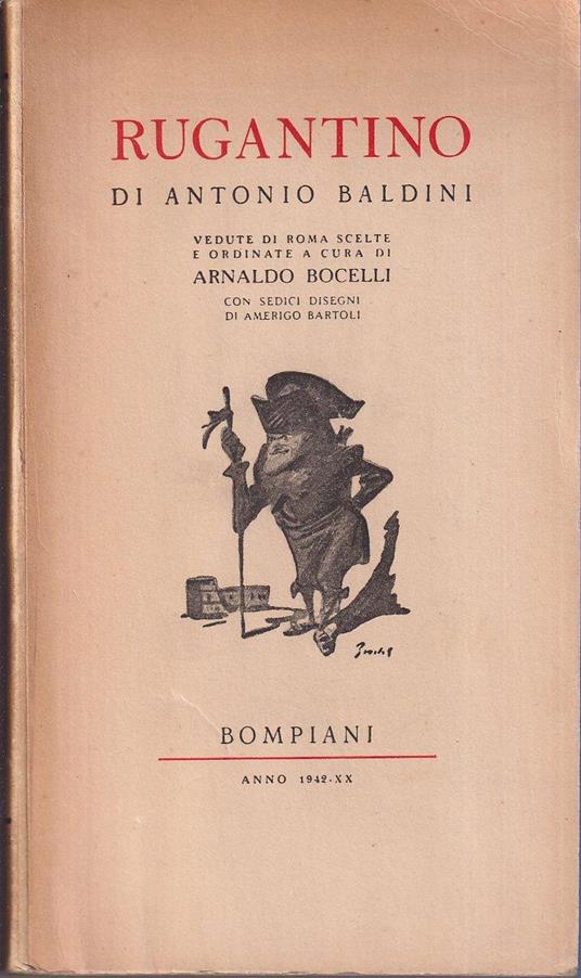 Rugantino vedute di Roma scelte e ordinate a cura di Arnaldo Bocelli Con sedici disegni di Amerigo Bartoli - Antonio Baldini - copertina