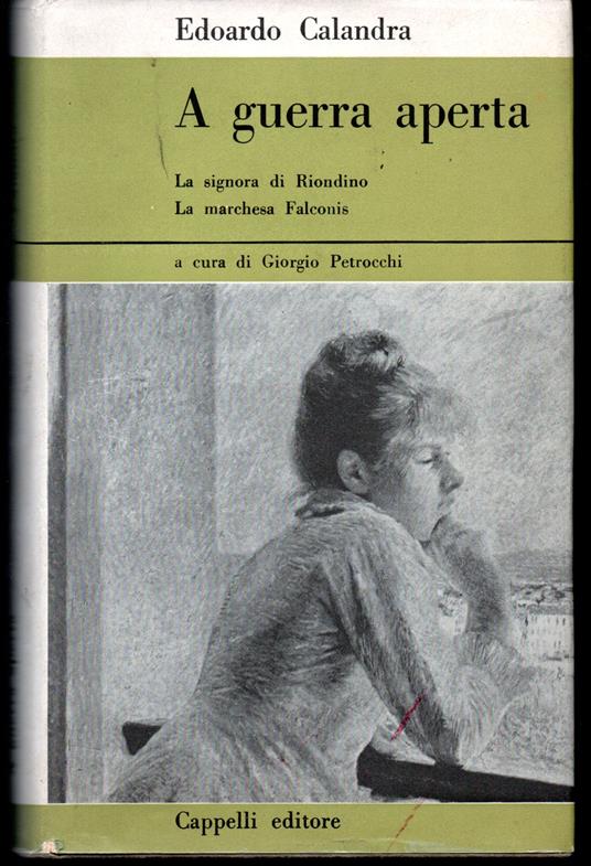 A guerra aperta La signora di Riondino (1690) - La marchesa Falconis (1705-1706) A cura di Giorgio Petrocchi - Edoardo Calandra - copertina