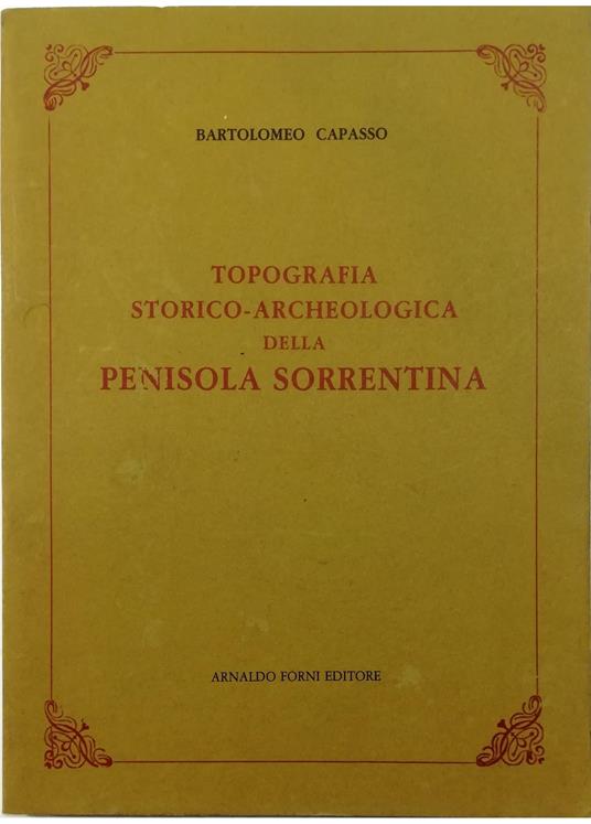 Topografia storico-archeologica della penisola sorrentina - Bartolomeo Capasso - copertina