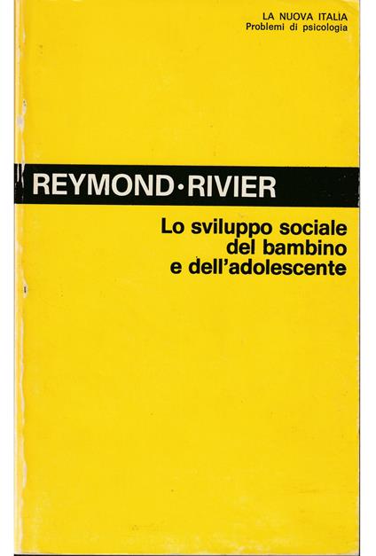 Lo sviluppo sociale del bambino e dell'adolescente - Berthe Reymond Rivier - copertina