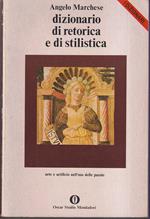 Dizionario di retorica e di stilistica Arte e artificio nell'uso delle parole