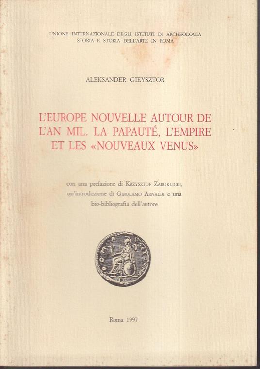 L' Europe nouvelle autour de l'an Mil. La Papauté, l'Empire et les "nouveaux venus" - Aleksander Gieysztor - copertina