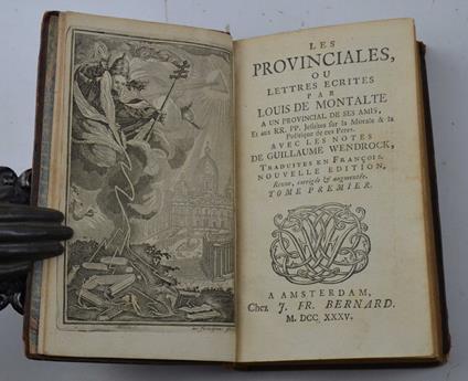 Les Provinciales, ou Lettres écrites par Louis de Montalte à un provincial de ses amis et aux RR. PP. jésuites sur la morale et la politique de ces Pères. Avec les notes de Guillaume Wendrock, traduites en Francois… - Blaise Pascal - copertina