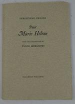 Pour Marie Hélène. Con una incisione di Ennio Morlotti