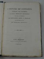 I doveri de' cittadini verso la patria e degli impiegati municipali con una collezione di costituzioni, editti, e circolari ad istruzione ed uso de' medesimi impiegati