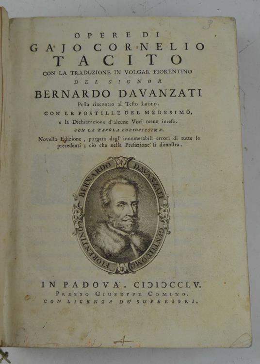 Opere... con la traduzione in volgar fiorentino del signor Bernardo Davanzati posta rincontro al testo latino. Con le postille del medesimo, e la dichiarazione d'alcune voci meno intese. Con la tavola copiosissima. Novella edizione, purgata dagl'innu - copertina