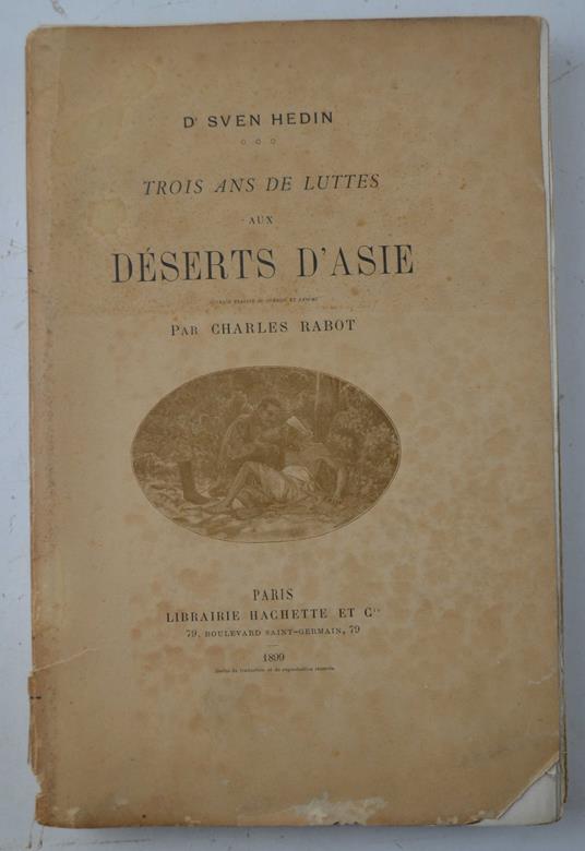 Trois ans de luttes aux déserts d'Asie. Ouvrage traduit du suédois et résumé par Charles Rabot - Sven Hedin - copertina