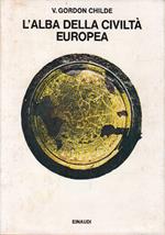 L’alba della civiltà europea