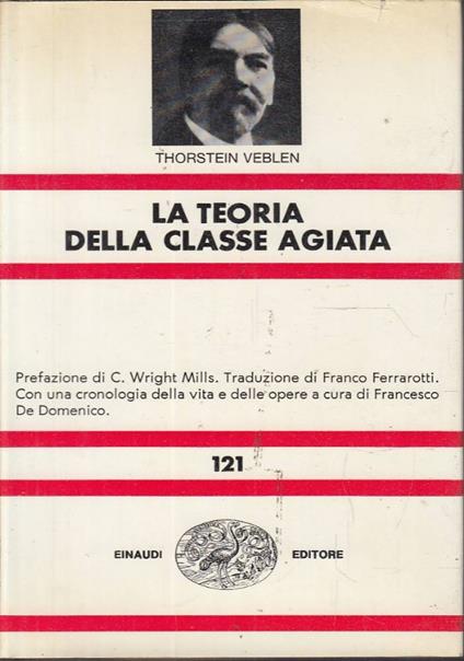 teoria della classe agiata. Studio economico sulle istituzioni - Thorstein Veblen - copertina