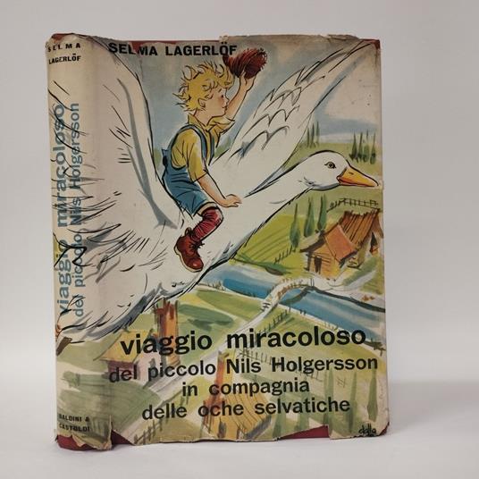 Viaggio miracoloso del piccolo Nils Holgersson. In compagnia delle oche selvatiche - Selma Lagerlof - copertina