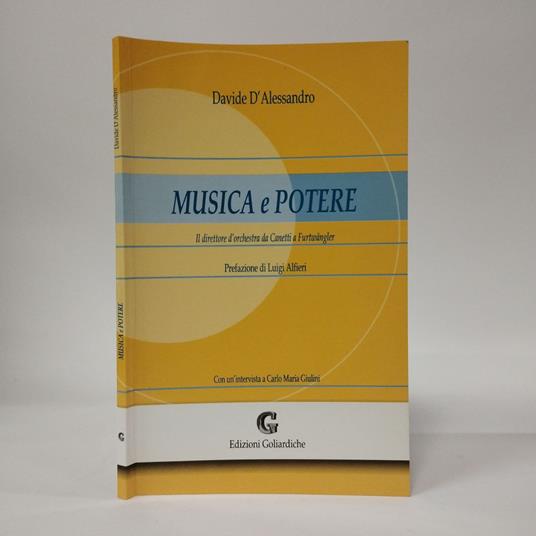 Musica e potere. Il direttore d'orchestra da Canetti a Furtwängler - Davide D'Alessandro - copertina