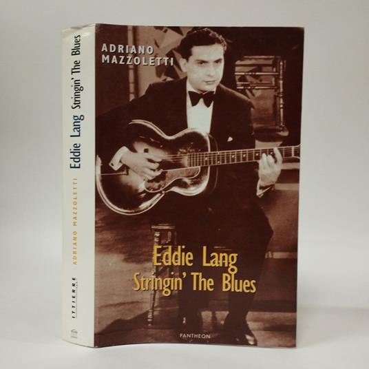 Eddi Lang. Stringin' the blues - Adriano Mazzoletti - copertina