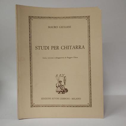 Studi per chitarra, scelta, revisione e diteggiatura di Ruggiero Chiesa - Mauro Giuliani - copertina