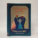 L' eleganza per me. Riflessioni sulla rappresentazione di sé