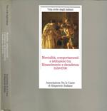 Mentalità, comportamenti e istituzioni tra Rinascimento e decadenza 1550 - 1700