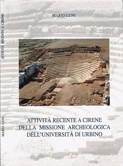 Attività recente a Cirene della missione archeologica dell'Università di Urbino - Mario Luni - copertina