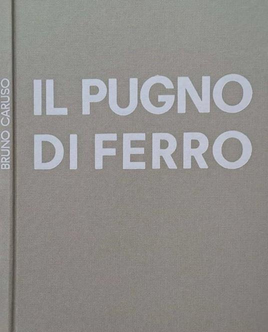 Il pugno di ferro - Bruno Caruso - copertina