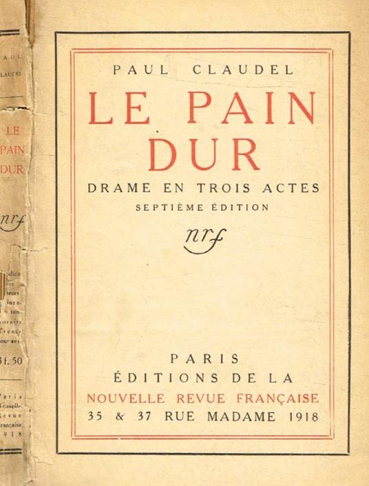 Le pain dur - Paul Claudel - copertina