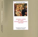 Ambiente e società alle origini dell'Italia contemporanea 1700-1850