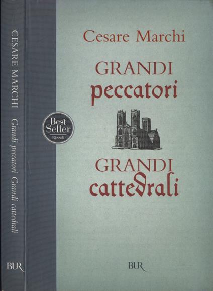 Grandi peccatori, grandi cattedrali - Cesare Marchi - copertina