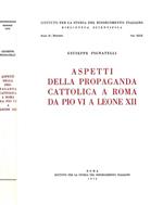 Aspetti della propaganda cattolica a Roma da Pio VI a Leone XII