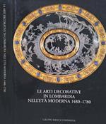 Le arti decorative in Lombardia nell'età moderna 1480-1780