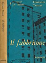 Il Fabbricone. I segreti di Milano ( V )