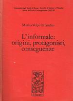 L' informale: origini, protagonisti, conseguenze