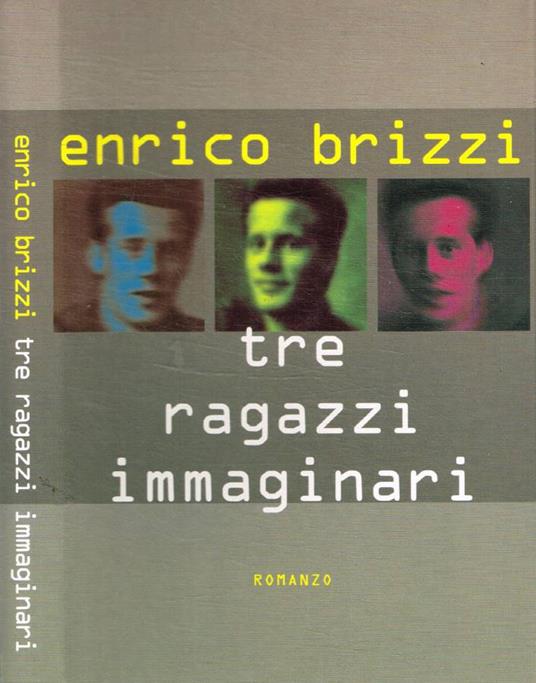 Tre ragazzi immaginari - Enrico Brizzi - copertina