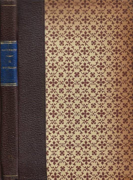 Il Novellino ossia Libro di Bel Parlar Gentile (ridotto ad uso delle scuole e riveduto sui manoscitti per cura di Domenico Carbone) con oggiunta di dodici novelle e con note di vari - Franco Sacchetti - copertina