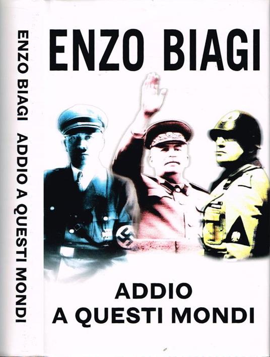 Addio a questi mondi - Enzo Biagi - copertina