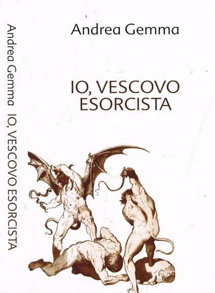 Io, vescovo esorcista - Andrea Gemma - copertina