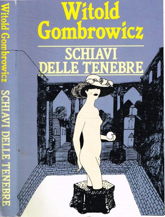 Schiavi delle tenebre - Witold Gombrowicz - copertina