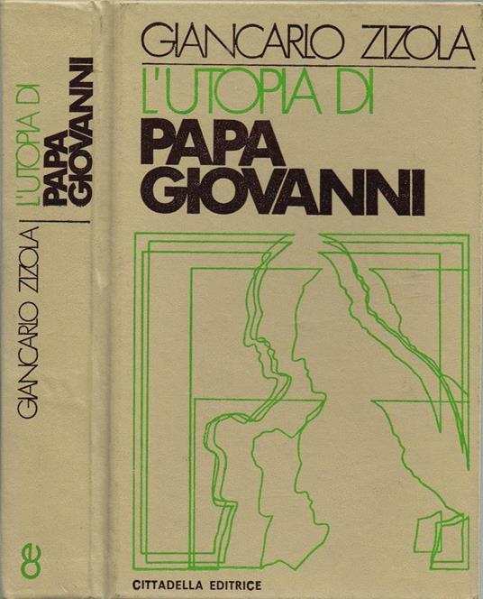 L' utopia di Papa Giovanni (Autografo) - Giancarlo Zizola - copertina