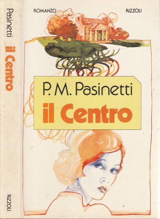 Il centro - Pier Maria Pasinetti - copertina